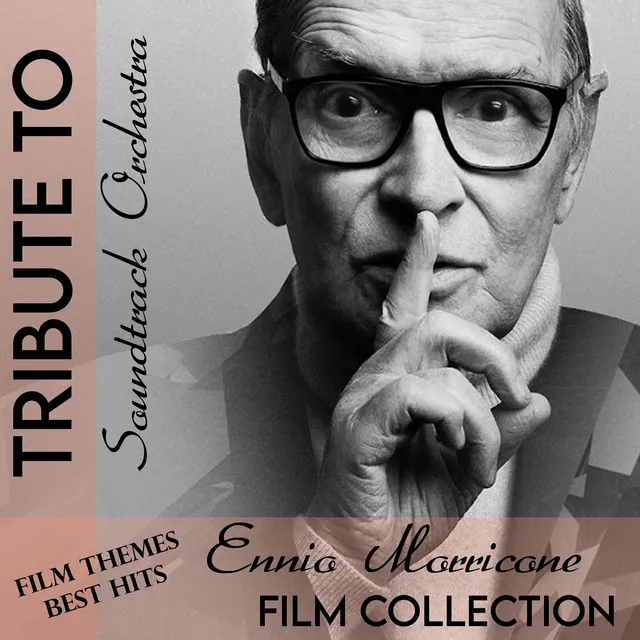 Tribute To Ennio Morricone Film Collection (Film Themes Best Hits)