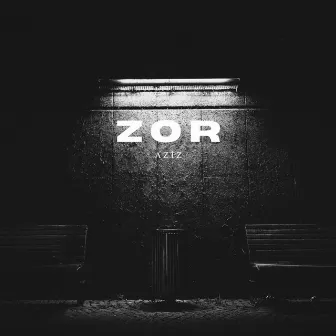 Zor by Aziz