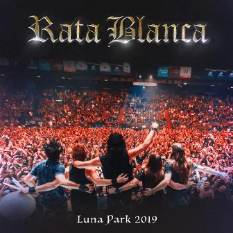 Rata Blanca: Luna Park 2019 (En Vivo) by Rata Blanca