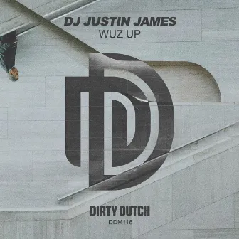 Wuz Up by DJ Justin James