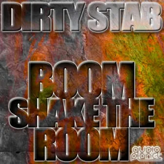 Boom Shake The Room by Dirty Stab