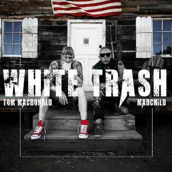 White Trash by Madchild