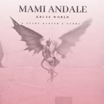 Mami Andale by Kruze World