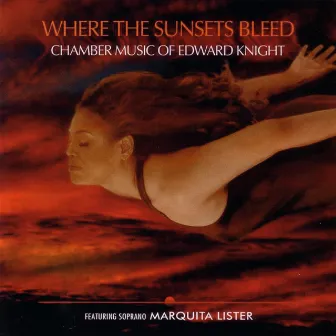 Where The Sunsets Bleed by Marquita Lister