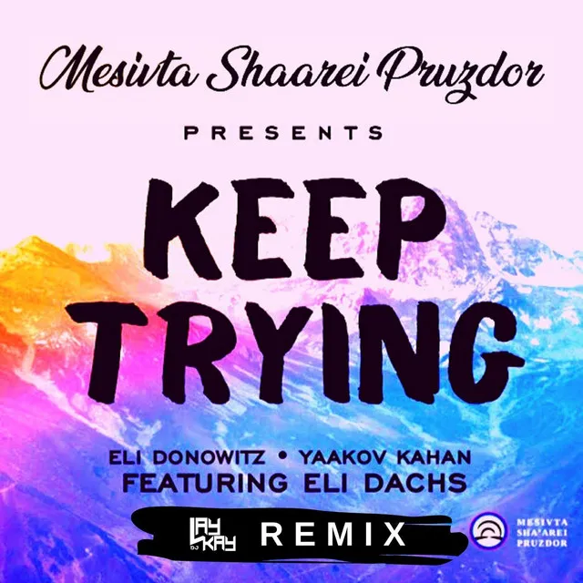 Keep Trying (DJ Laykay Remix)