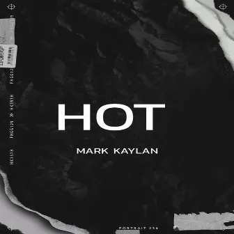 Hot by Mark Kaylan