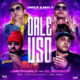 Dale Uso by Jmc Family