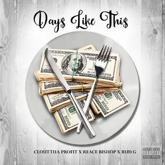 Days Like This by Clout Tha Profit