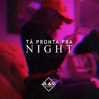 Tá Pronta pra Night by R.A.V