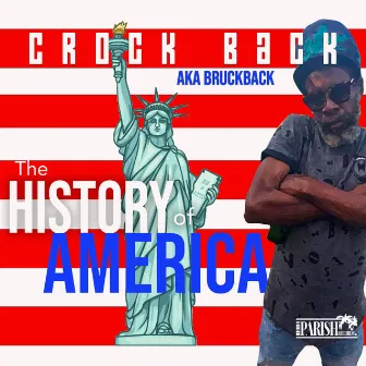 THE HISTORY OF AMERICA by Crock Back