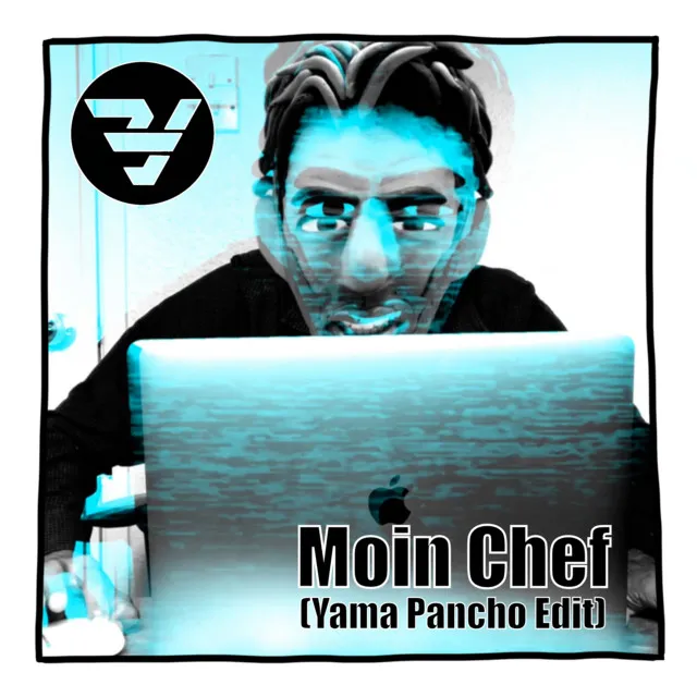 Moin Chef (Yama Pancho Edit)