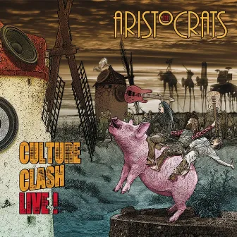 Culture Clash Live! by The Aristocrats