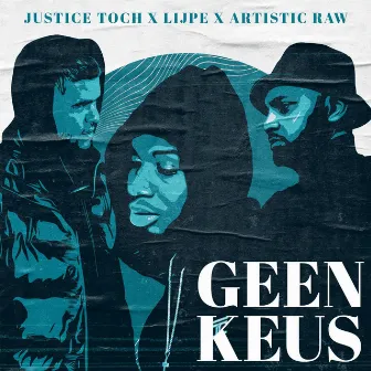 Geen Keus by Justice Toch