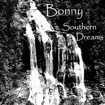 Southern Dreams by Bonny