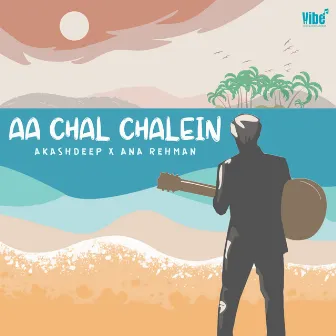 Aa Chal Chalein by Akashdeep Sengupta