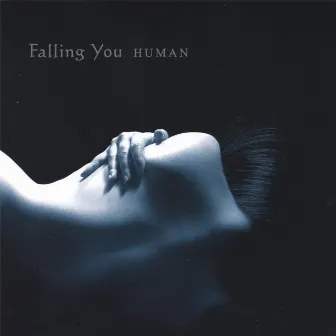 Human by Falling You