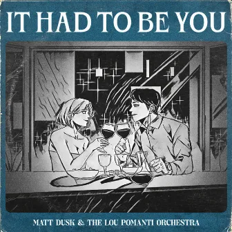 It Had To Be You by Lou Pomanti