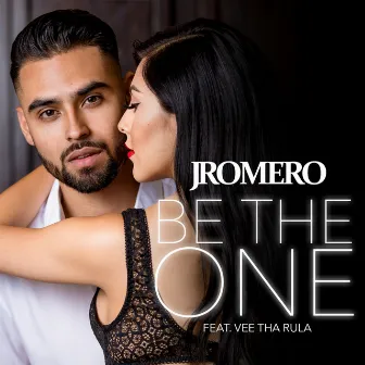 Be the One by J Romero