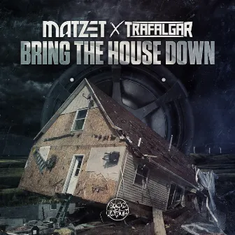 Bring The House Down by Trafalgar