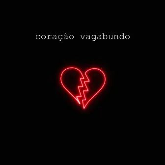 Coração Vagabundo by Ake