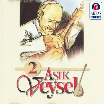 Aşık veysel / 2 by Aşık Veysel