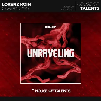 Unraveling by Lorenz Koin