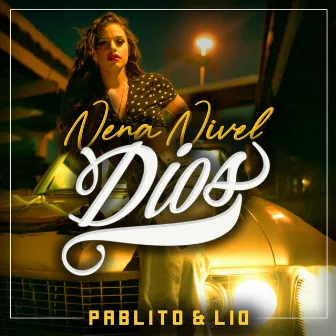 Nena Nivel Dios by Pablito y Lio