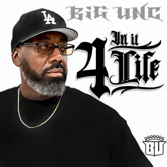 In It 4life by Big Unc