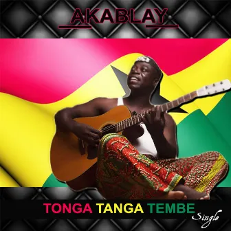 Tonga Tanga Tembe by Akablay