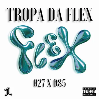 Tropa da Flex by Tavão