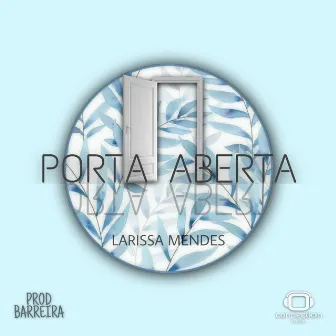 Porta Aberta by Larissa Mendes