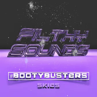 Skies by #BOOTYBUSTERS