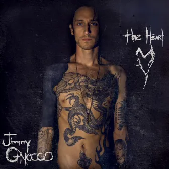 The Heart by Jimmy Gnecco