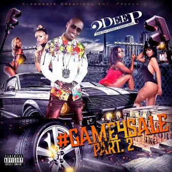 #game4sale, Pt. 2 by 2deep the Southern President