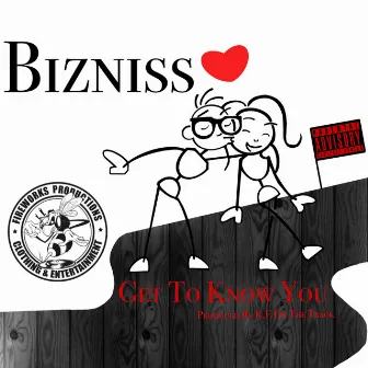 Get to know You by Bizniss