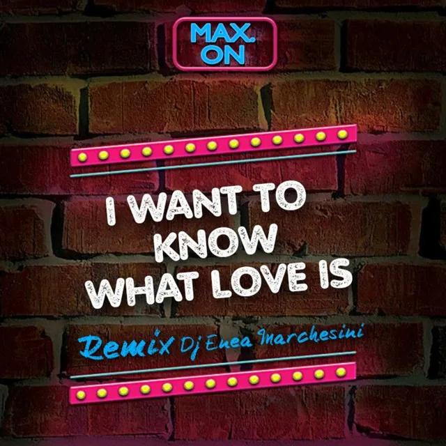 I Want to Know What Love is - Enea Marchesini Remix