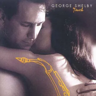 Touch by George Shelby