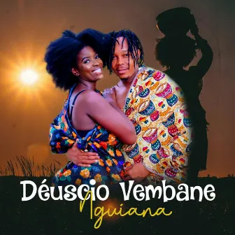 Nguiana by Déuscio Vembane