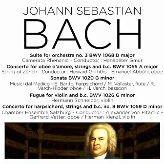 Bach: Orchestral Suite No. 3, BWV 1068, Harpsichord Concerto No. 4, BWV 1055, Violin Sonata, BWV 1020, Fugue, BWV 1026 & Harpsichord Concerto, BWV 1059 by Strings Of Zurich