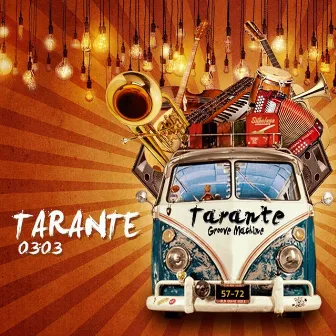 Tarante by Tarante Groove Machine