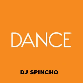 Dance by Dj Spincho