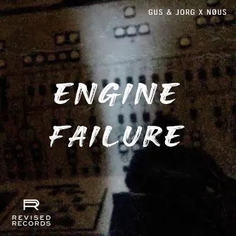 Engine Failure by NOUS