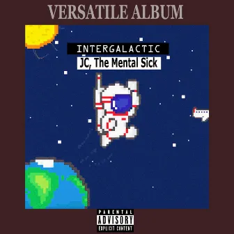 Intergalactic by JC the Mental Sick