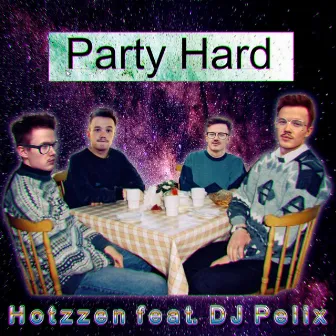 Party Hard by Hotzzen