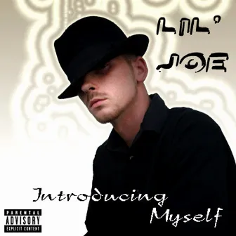 Introducing Myself by Lil' Joe