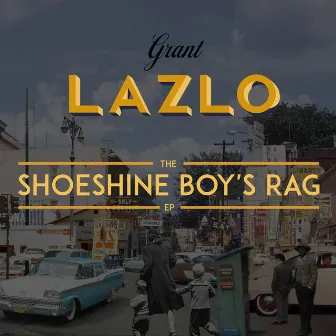 The Shoeshine Boy's Rag by Grant Lazlo