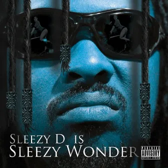 Sleezy Wonder by Sleezy D