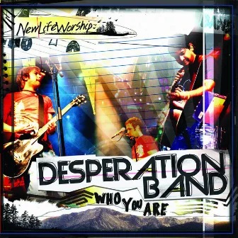 Who You Are by Desperation Band