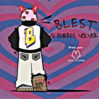 Si Quieres Volver by Blest