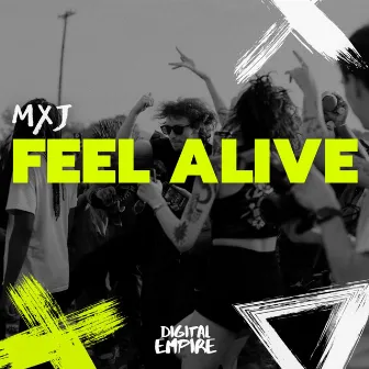 Feel Alive by MXJ